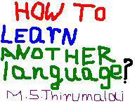 How to Learn Another Language? by M. S. Thirumalai